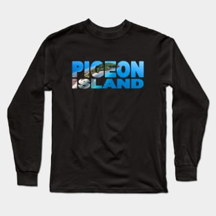 PIGEON ISLAND - Airlie Beach Queensland Australia Long Sleeve T-Shirt